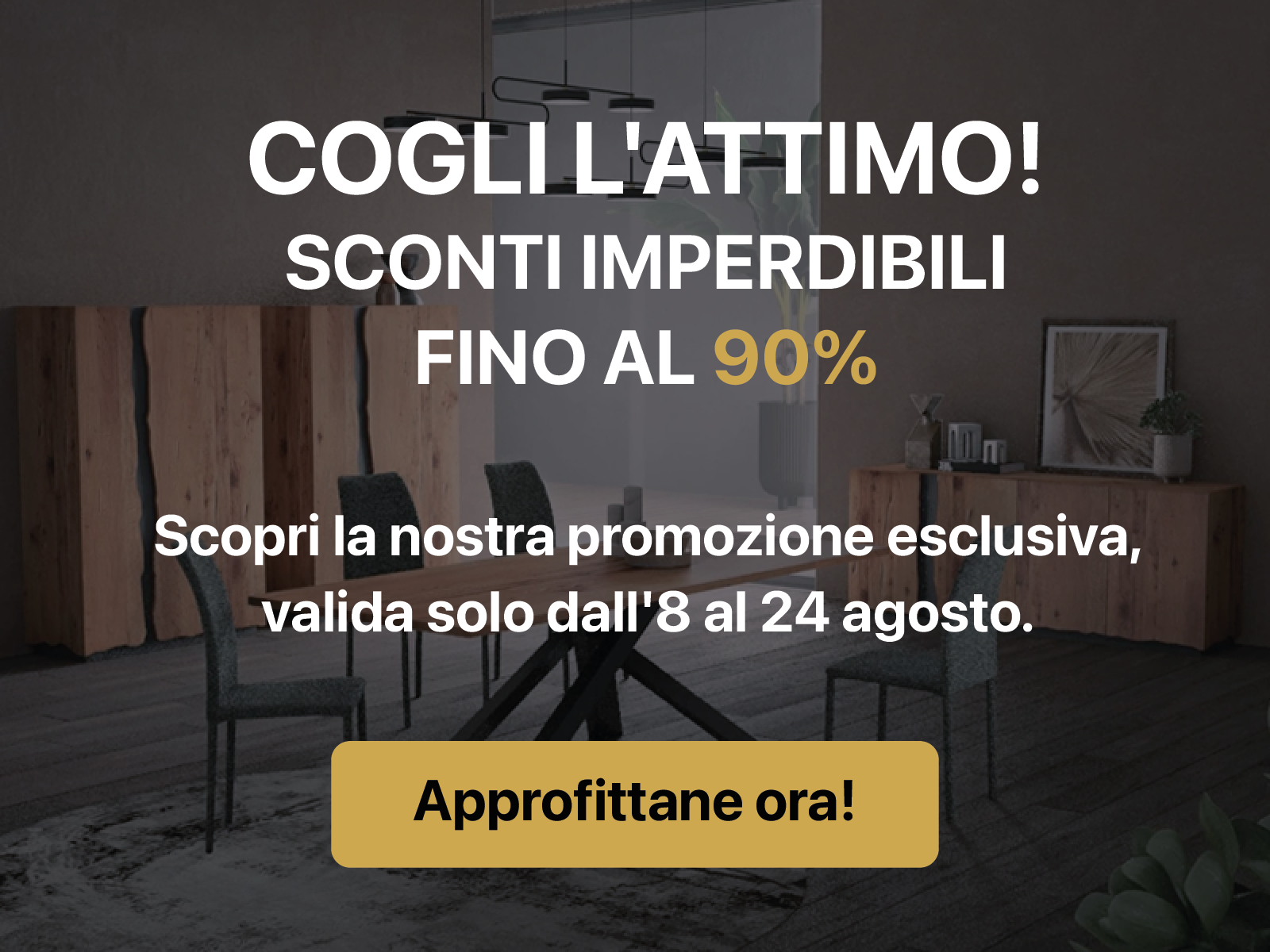 Popup di scontistiche speciali fino al 90% dall'8 al 24 agosto con link a maggiori dettagli